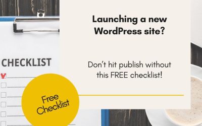 Why You Need a Pre-Launch Checklist Before Publishing Your WordPress Site