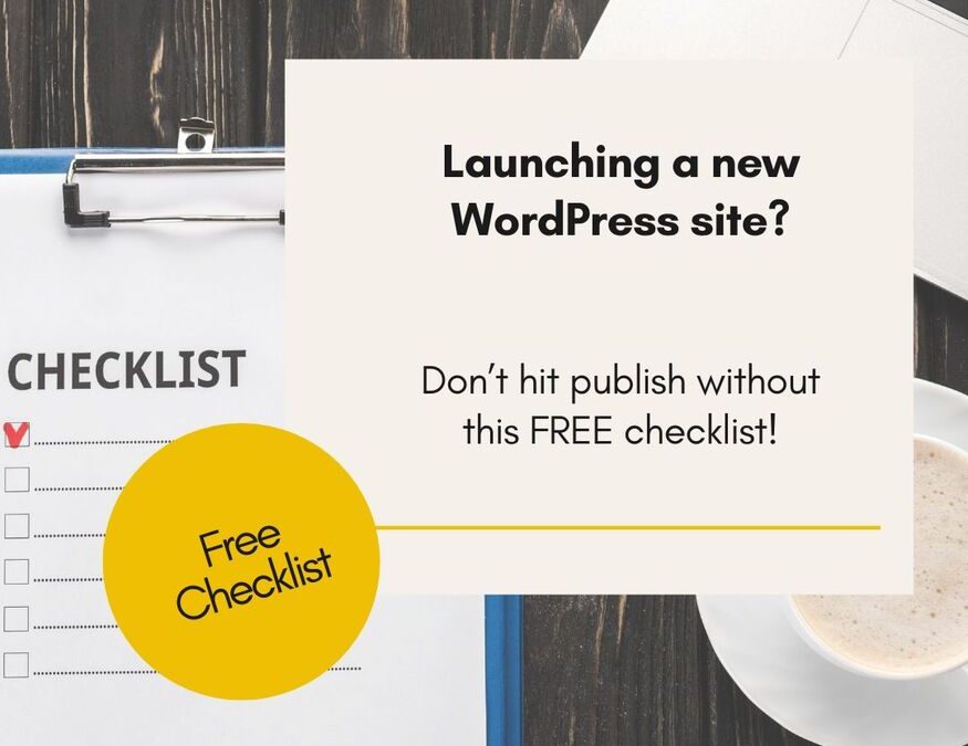Why You Need a Pre-Launch Checklist Before Publishing Your WordPress Site